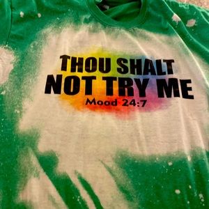 Thou shall not try me tee